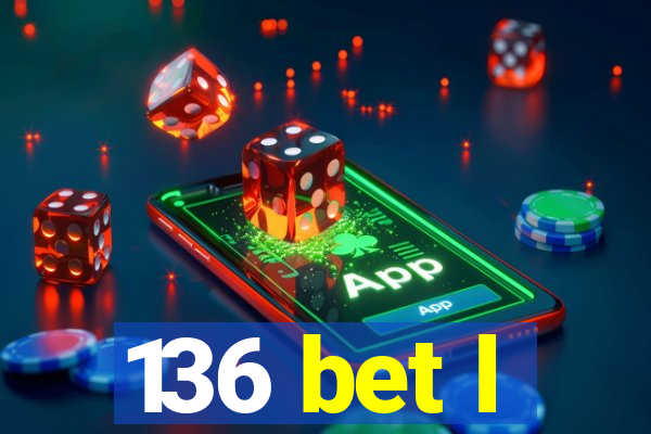 136 bet l